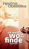 Image de Ich weiß, wo ich dich finde: Psychothriller