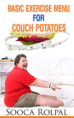 Basic Exercises Menu for Couch Potatoes: Basic Exercises Menu for Couch Potatoes by [Rolpal, Sooca]