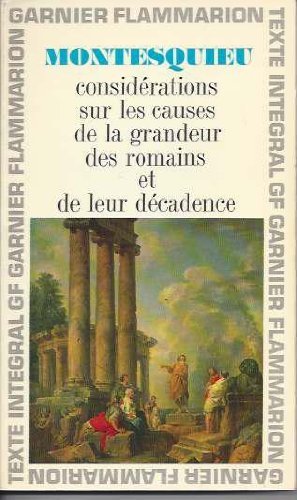 Download Montesquieu. Considérations sur les causes de la grandeur des Romains et de leur décadence : . Chronologie et préface par Jean Ehrard