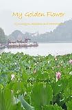 Image de My Golden Flower - A Journey to Adoption and Fatherhood (English Edition)