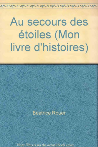 couverture de : Au secours des &eacute;toiles