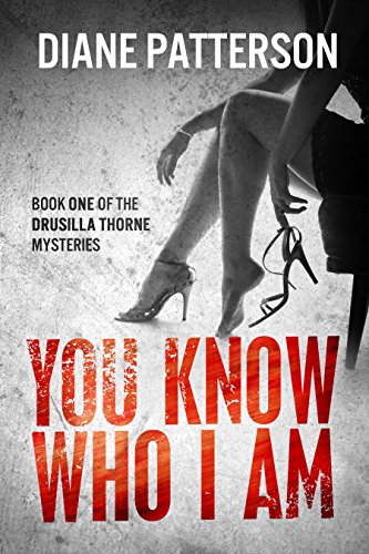 You Know Who I Am (The Drusilla Thorne Mysteries Book 1) (English Edition)