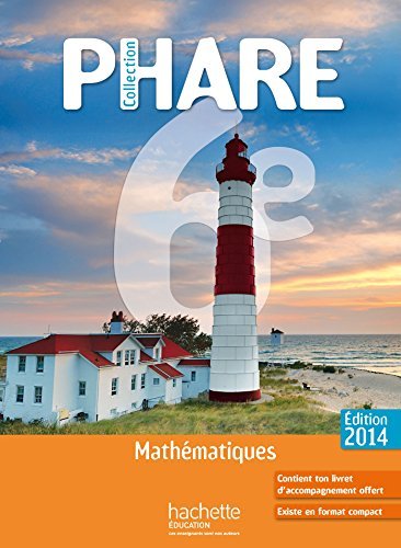Download Phare mathématiques 6ème élève grand format - Edition 2014 by Christine Ferrero (2014-05-28) Download Phare mathématiques 6ème élève grand format - Edition 2014 by Christine Ferrero (2014-05-28)