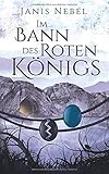 Im Bann des Roten Königs (Merles Fluch, Band 2) by Janis Nebel
