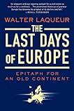 Image de The Last Days of Europe: Epitaph for an Old Continent