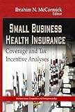 Image de Small Business Health Insurance: Coverage and Tax Incentive Analyses