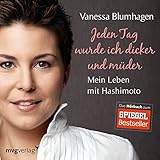 Image de Jeden Tag wurde ich dicker und müder: Mein Leben mit Hashimoto