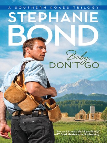 Baby, Don't Go (Southern Roads Book 3) (English Edition) livre