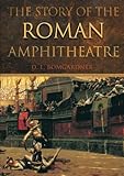 Image de The Story of the Roman Amphitheatre