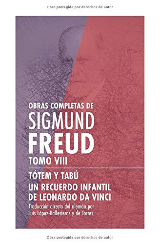 Obras completas de Sigmund Freud. Tomo VIII - Tótem y tabú / Un recuerdo infantil de Leonardo da Vinci