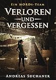 Bücher Neuerscheinungen 2022 - Verloren und Vergessen von Andreas Suchanek