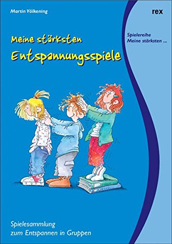 Download Meine stärksten Entspannungsspiele: Spielesammlung zum Entspannen in Gruppen Download Meine stärksten Entspannungsspiele: Spielesammlung zum Entspannen in Gruppen