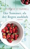 Bücher Neuerscheinungen 2022 - Der Sommer, als der Regen ausblieb: Roman von Maggie O'Farrell