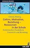Cover zum Buch Gehirn, Motivation, Beziehung: Ressou...
