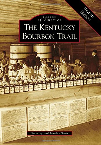 Preisvergleich Produktbild The Kentucky Bourbon Trail (Images of America)