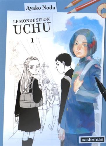Le Monde Selon Uchu — Tome 1