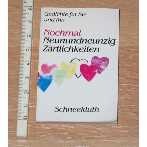 [PDF] Download Nochmal neunundneunzig Zártlichkeiten. Gedichte für Sie und Ihn Kostenlos