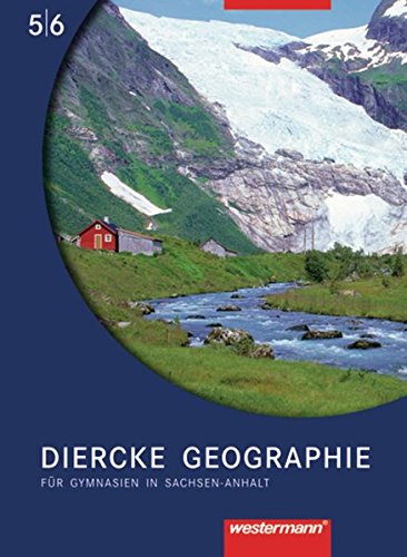 Diercke Geographie - Ausgabe 2008 Sachsen-Anhalt: Schülerband 5 / 6