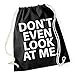 Produktbild Don`t Even Look At Me Gymsack Black Certified Freak