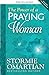 The Power of a Praying® Woman (English Edition) by Stormie Omartian