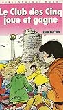 Le Club des Cinq joue et gagne
