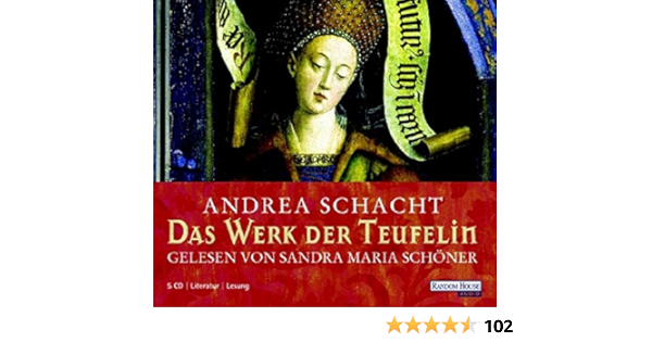 Das Werk Der Teufelin Gekurzte Lesung Amazon De Schacht Andrea Schoner Sandra Bucher