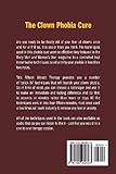 Image de Clown Phobia - Fifteen Minute Therapy: 12 techniques that will cure a phobia or fear of clowns in fifteen minutes or less
