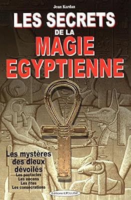 Les secrets de la magie égyptienne