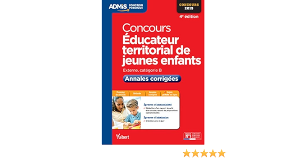 Amazon Fr Concours Educateur Territorial De Jeunes Enfants Annales Corrigees Categorie B Concours 2015 Deslandes Luc Livres