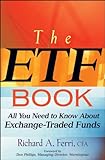 The ETF Book: All You Need to Know About Exchange-Traded Funds (English Edition) by Richard A. Ferri