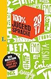 100 Prozent Jugendsprache 2017: Das Buch zum Jugendwort des Jahres by 