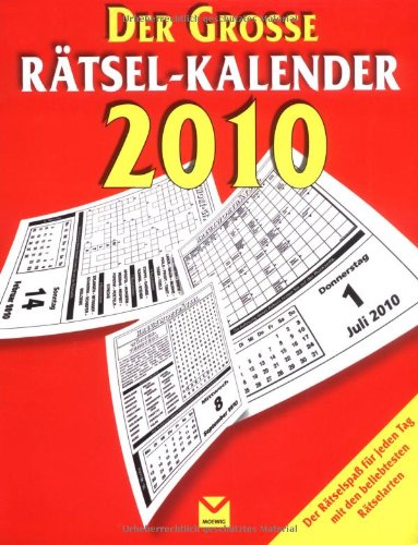 Der große Rätsel-Kalender 2010: Der Rätselspaß für jeden Tag mit den beliebtesten Rätselarten