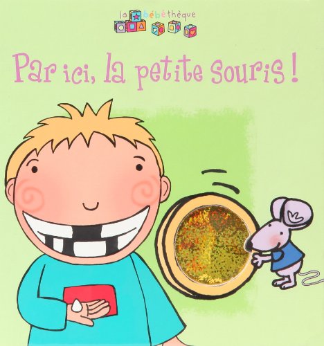 couverture de : Par ici, la petite souris !