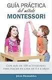 juego secreto julia london  Guía práctica del Método Montessori: Con más de 100 actividades para hacer en casa de 0 a 6 años