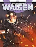 Waisen Comicband 3: Der Mann mit dem Gewehr by 