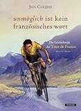 Image de Unmöglich ist kein französisches Wort: Die Geschichte der Tour de France als Graphic Novel