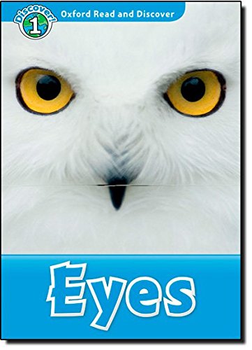Oxford read and discover: level 1: eyes