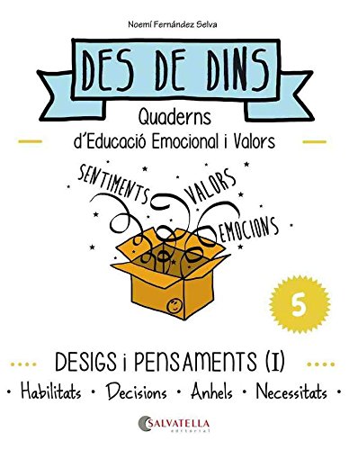 Desigs i pensaments (I): Des de dins 5 (HabilitatsDecisionsAnhelsNecessitats)