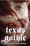 Texas Gothic by Rosemary Clement-Moore