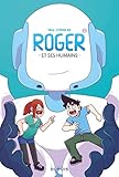 Roger et ses humains - Tome 1