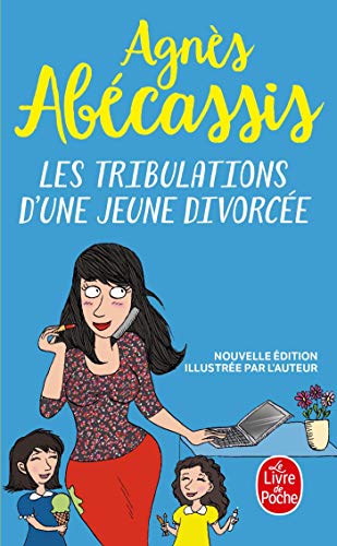 Télécharger Les Tribulations d'une jeune divorcée - Nouvelle édition illustrée livre En ligne