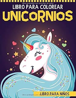 Libro para Colorear Unicornios: Libro para Niños - Unicornios para Colorear - Unicornios Regalos Infantil - Libros para Colorear Niños - Unicornios Libros