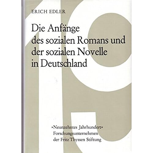 [PDF] Download Die Anfánge des sozialen Romans und der sozialen Novelle in Deutschland (Studien zur Philosophie und Literatur des neunzehnten Jahrhunderts) Kostenlos
