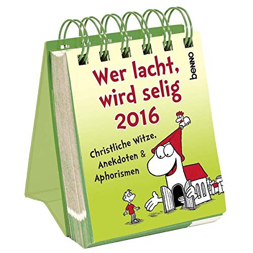 Wer lacht, wird selig 2016: Christliche Witze, Anekdoten & Aphorismen