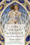 Soul-Centered Astrology: A Key to Your Expanding Self by 