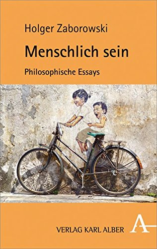 Download Menschlich sein: Philosophische Essays Download Menschlich sein: Philosophische Essays