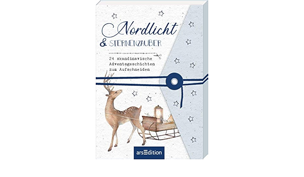 Nordlicht Und Sternenzauber 24 Skandinavische Adventsgeschichten Zum Aufschneiden Ein Adventsbuch Zum Aufschneiden Adventskalender Amazon De Bucher