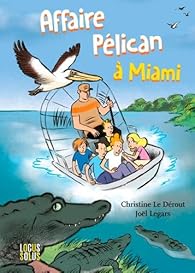 Affaire Pélican à Miami par Le Dérout