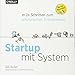 Startup mit System: In 24 Schritten zum erfolgreichen Entrepreneur by Bill Aulet