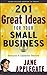 201 Great Ideas for Your Small Business by Jane Applegate